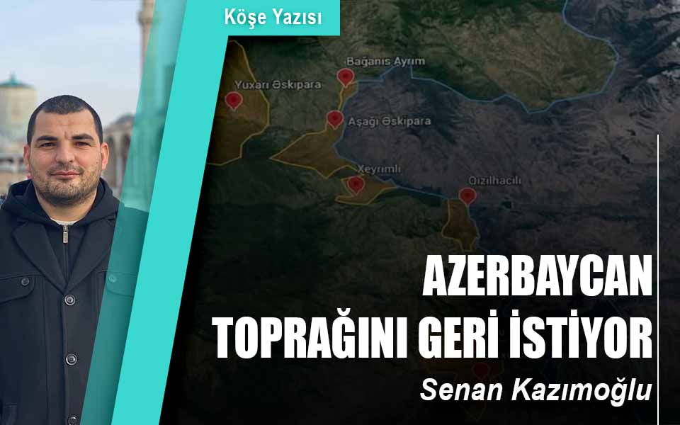 Azerbaycan Toprağını Geri İstiyor 